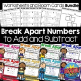 Break Apart Numbers to Add and Subtract Worksheets and  Bo