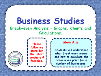 Preview of Break Even Analysis - Calculations, Theory & Graphs - Business Finance