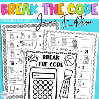 Preview of Break the Code Algebraic Thinking Puzzles June PRINT and DIGITAL
