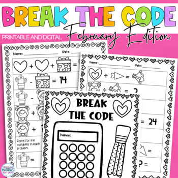 Preview of Break the Code Algebraic Thinking Puzzles Valentines February PRINT and DIGITAL