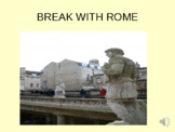 Break with Rome
