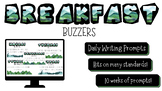 Breakfast Buzzers | Morning Meeting Writing Prompts | 10 W