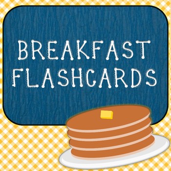 Breakfast Flashcards by Emily Valeika | Teachers Pay Teachers