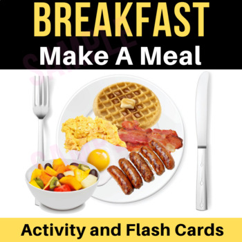 Preview of Breakfast Make A Meal Activity & Flash Cards | Dramatic Play