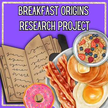 Preview of 12 Breakfasts Origins History Research Project Culinary Sub Plans