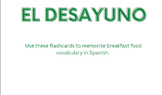 Flashcards for Breakfast Foods in Spanish (El desayuno)