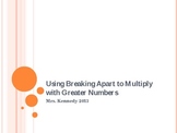 Breaking Apart to Multiply