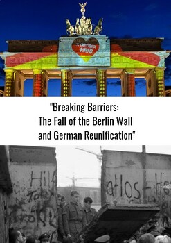 Preview of Breaking Barriers: The Fall of the Berlin Wall and German Reunification.