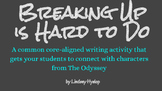 Breaking Up is Hard to Do: Odyssey Writing Assignment