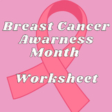 Breast Cancer Awareness Worksheet: Why do we wear pink