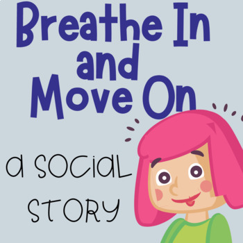 Preview of SOCIAL STORY about perseverance ~ Breathe In and Move On with self- reflection
