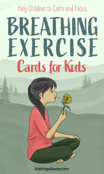 Preview of Breathing Exercise Cards for Kids: Help Children to Calm and Focus