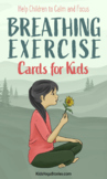 Breathing Exercise Cards for Kids: Help Children to Calm a