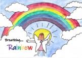 Breathing Rainbow - Therapeutic Strory Book to Help Childr