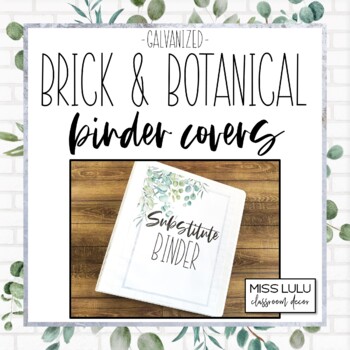 Preview of Brick & Botanical Galvanized Classroom Decor Binder Covers & Spines {Editable}