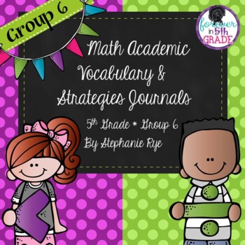 Preview of 5th Grade Math Academic Vocabulary & Strategies Journals - Group 6