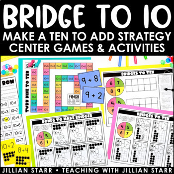 Preview of Bridges to Ten | Make a Ten to Add Games & Activities | Friends of 10