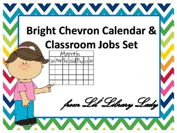 Bright Chevron Calendar Classroom Jobs Set by Lil Library Lady