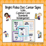 Center Signs Bright Polka Dot with CCSS Kindergarten