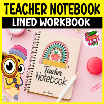 Preview of Bright Rainbow Teacher Notebook - Lined Workbook