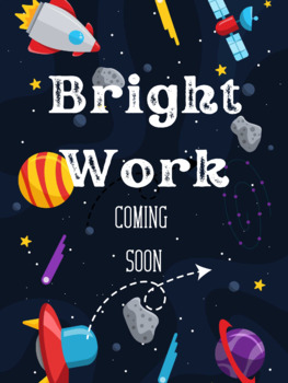 Preview of Bright Work - Space Themed