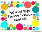 Bright and Fun Polka Dot Teacher Toolbox Label Set