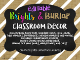 Brights & Burlap Editable Classroom Decor