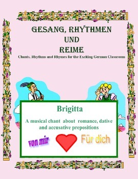Preview of German Musical Chant About Romance, Dative and Accusative Preps - Brigitta