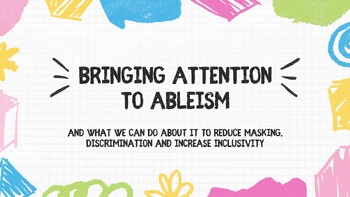 Preview of Bringing Attention to Ableism - Neuro-affirming professional development slides