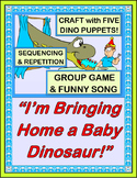 "Bringing Home a Baby Dinosaur!" - Group Game, Craft, and Song!