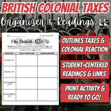 British Colonial Taxes Graphic Organizer & Readings
