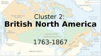 Preview of British North America PowerPoint (1763-1867)