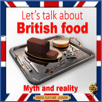 Preview of British food - ESL adult cross-culture conversation lesson