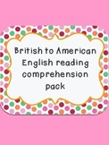 British to American English reading comprehension and infe