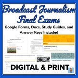 Broadcast Journalism EXAMS. Perfect for FINALS, Choice of 