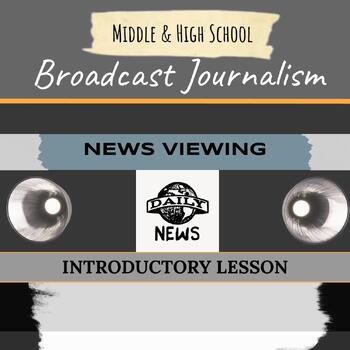 Preview of Broadcast Journalism News Viewing Assignment