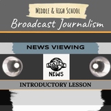 Broadcast Journalism News Viewing Assignment