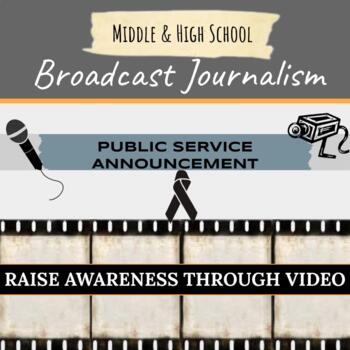 Preview of Broadcast Journalism Public Service Announcement Project
