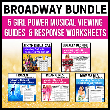 Preview of Broadway Bundle →  5 Girl Power Musicals: Viewing Guides & Response Worksheets