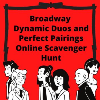 Preview of Broadway Dynamic Duos and Perfect Pairings Scavenger Hunt