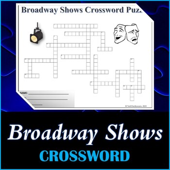 Broadway Musical Shows Crossword Puzzle Printable by TechCheck Lessons