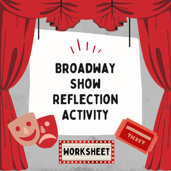 Preview of Broadway Show Reflection Activity (Worksheet)