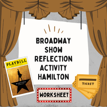 Preview of Broadway Show Reflection - Hamilton: An American Musical (Worksheet)