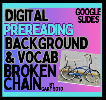 Preview of Broken Chain Short Story by Gary Soto Digital Intro and  Vocab, Google Slides