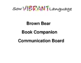 Brown Bear - Book Companion Communication Board