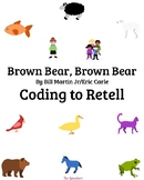 Brown Bear, Brown BEar Coding to Retell