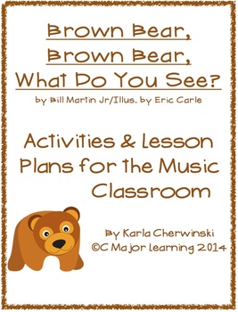 Preview of Brown Bear Brown Bear Activities and Lesson Plans for the Music Classroom