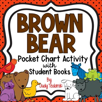 Preview of Brown Bear, Brown Bear (Pocket Chart Activity and Student Book)
