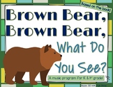 Brown Bear, Brown Bear, What Do You See? - music program f