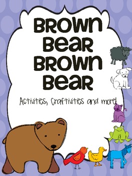 Preview of Brown Bear, Brown Bear, What do you See? {A complete Unit}